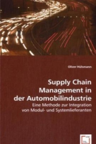 Carte Supply Chain Management in der Automobilindustrie Oliver Hülsmann