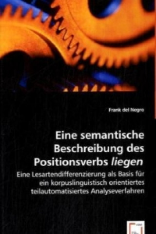 Knjiga Eine semantische Beschreibung des Positionsverbs liegen Frank DelNegro