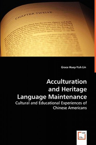 Buch Acculturation and Heritage Language Maintenance Grace Huey-Yuh Lin