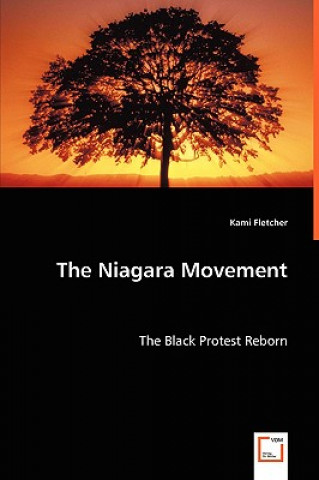 Книга Niagara Movement - The Black Protest Reborn Kami Fletcher