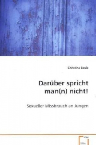 Carte Darüber spricht man(n) nicht! Christina Beule