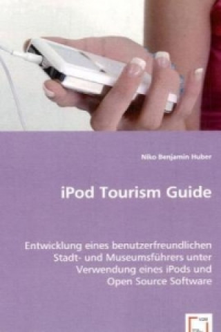 Kniha iPod Tourism Guide Niko B. Huber