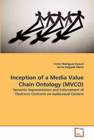 Könyv Inception of a Media Value Chain Ontology (MVCO) Víctor Rodríguez Doncel