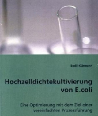 Kniha Hochzelldichtekultivierung von E.coli Bodil Klärmann