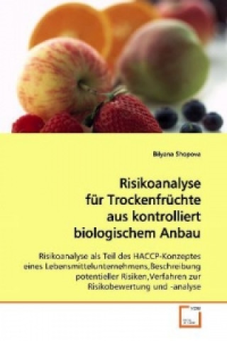 Książka Risikoanalyse für Trockenfrüchte aus kontrolliert biologischem Anbau Bilyana Shopova