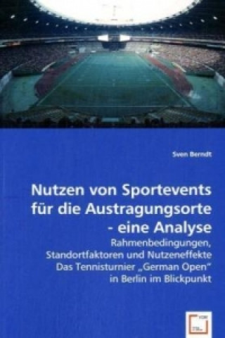 Carte Nutzen von Sportevents für die Austragungsorte - eine Analyse Sven Berndt