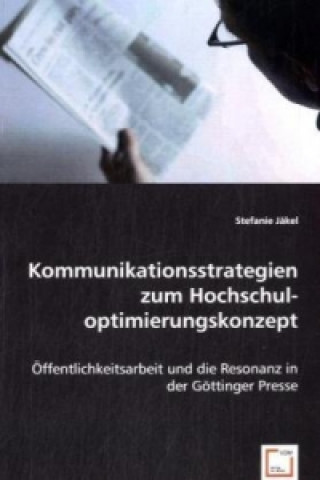 Kniha Kommunikationsstrategien zum Hochschuloptimierungskonzept Stefanie Jäkel