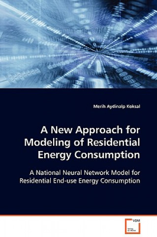 Könyv New Approach for Modeling of Residential Energy Consumption Merih Aydinalp Koksal