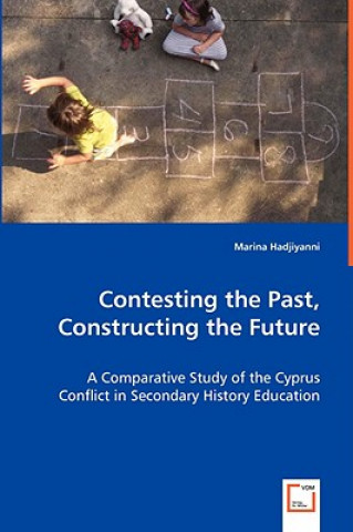 Kniha Contesting the Past, Constructing the Future Marina Hadjiyanni