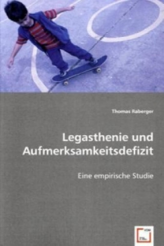Knjiga Legasthenie und Aufmerksamkeitsdefizit Thomas Raberger