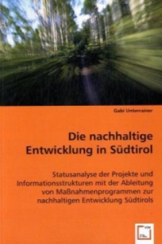 Libro Die nachhaltige Entwicklung in Südtirol Gabi Unterrainer