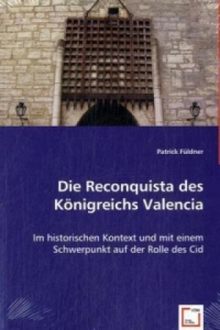 Carte Die Reconquista des Königreichs Valencia Patrick Füldner