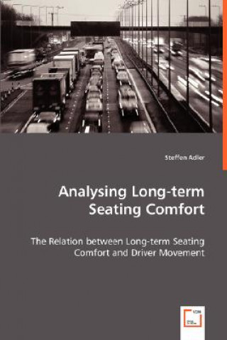 Kniha Analysing Long-term Seating Comfort - The Relation between Long-term Seating Comfort and Driver Movement Steffen Adler