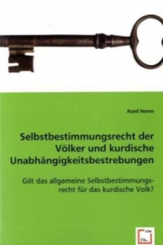 Kniha Selbstbestimmungsrecht der Völker und kurdische Unabhängigkeitsbestrebungen Azad Noree