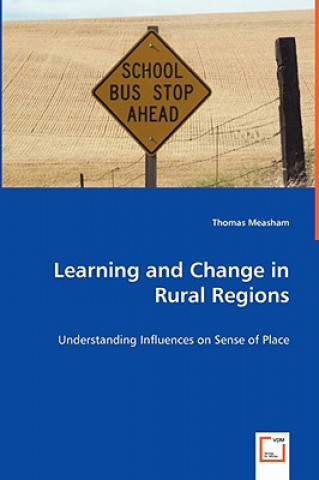 Kniha Learning and Change in Rural Regions - Understanding Influences on Sense of Place Thomas Measham
