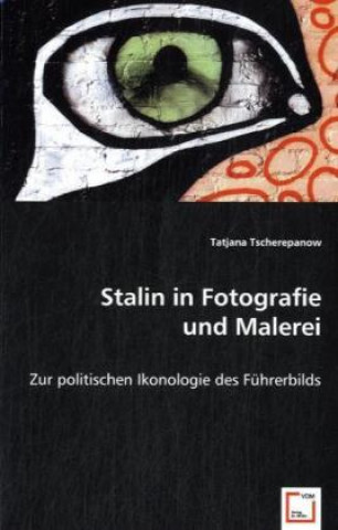 Knjiga Stalin in Fotografie und Malerei Tatjana Tscherepanow