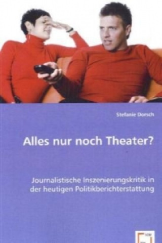 Книга Alles nur noch Theater? Stefanie Dorsch