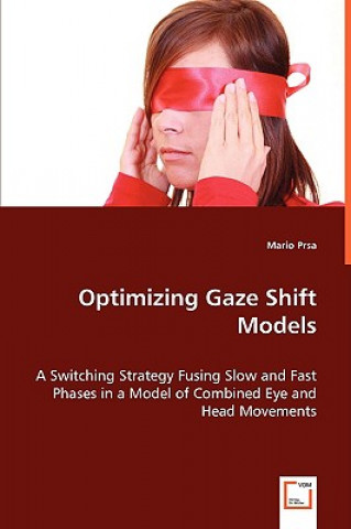 Knjiga Optimizing Gaze Shift Models Mario Prsa