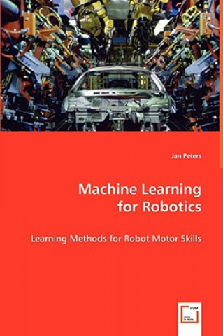 Kniha Machine Learning for Robotics Jan Peters