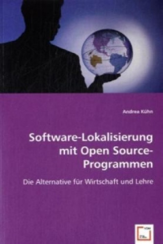 Könyv Software-Lokalisierung mit Open Source-Programmen Andrea Kühn