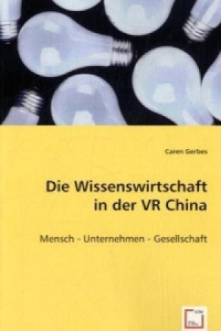 Kniha Die Wissenswirtschaft in der VR China Caren Gerbes