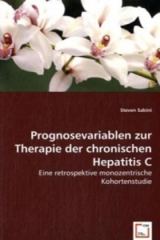 Carte Prognosevariablen zur Therapie der chronischen Hepatitis C Steven Sabini