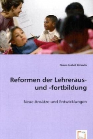 Knjiga Reformen der Lehreraus- und -fortbildung Diana I. Rizkalla