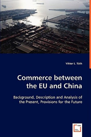 Libro Commerce between the EU and China Viktor T. Toth