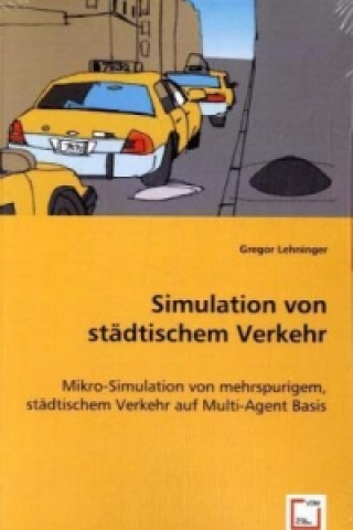 Könyv Simulation von städtischem Verkehr Gregor Lehninger