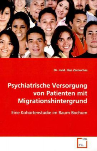 Knjiga Psychiatrische Versorgung von Patientenmit Migrationshintergrund Ilias Zarouchas