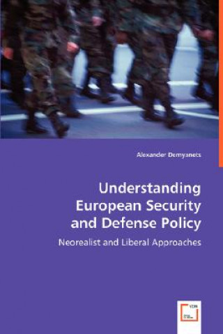 Carte Understanding European Security and Defense Policy Alexander Demyanets