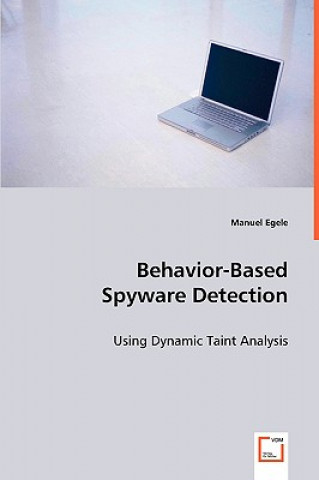 Kniha Behavior-Based Spyware Detection Manuel Egele