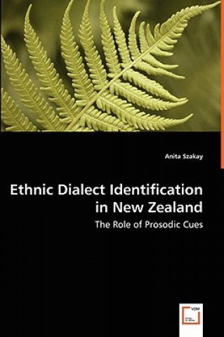 Carte Ethnic Dialect Identification in New Zealand - The Role of Prosodic Cues Anita Szakay