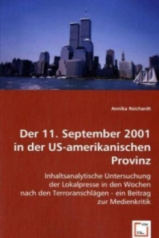 Книга Der 11. September 2001in der US-amerikanischen Provinz Annika Reichardt