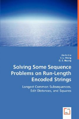 Книга Solving Some Sequence Problems on Run-Length Encoded Strings Jia-Jie Liu