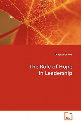 Książka Role of Hope in Leadership Deborah Gohrke