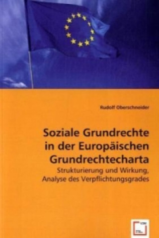 Kniha Soziale Grundrechte in der Europäischen Grundrechtecharta Rudolf Oberschneider