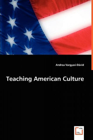 Kniha Teaching American Culture Andrea Vargyasi-Dávid