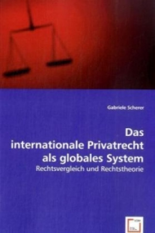 Carte Das internationale Privatrecht als globales System Gabriele Scherer