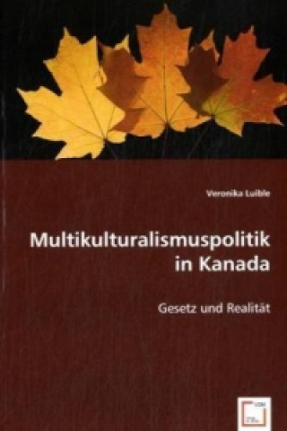 Carte Multikulturalismuspolitik in Kanada Veronika Luible