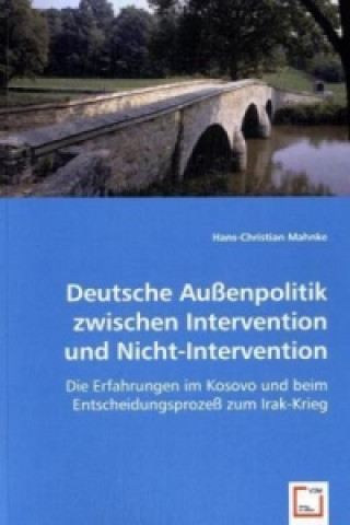 Книга Deutsche Außenpolitik zwischen Intervention und Nicht-Intervention Hans-Christian Mahnke