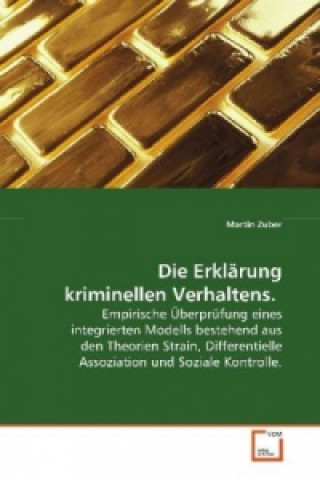 Книга Die Erklärung kriminellen Verhaltens. Martin Zuber