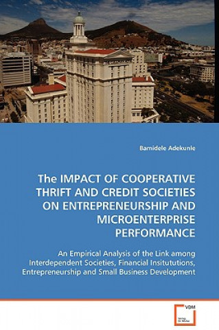Carte Impact of Cooperative Thrift and Credit Societies on Entrepreneurship and Microenterprise Performance Bamidele Adekunle