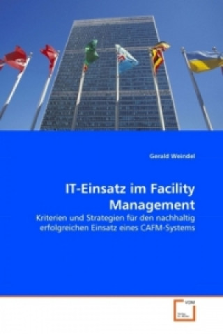 Kniha IT-Einsatz im Facility Management Gerald Weindel