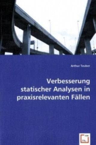 Könyv Verbesserung statischer Analysen in praxisrelevanten Fällen Arthur Teuber