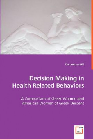 Livre Decision Making in Health Related Behaviors Zoe Joanna Hill