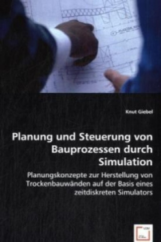 Carte Planung und Steuerung von Bauprozessen durch Simulation Knut Giebel