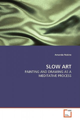 Libro Slow Art Amanda Robins