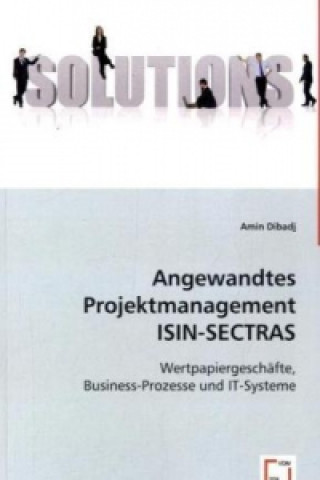 Kniha Angewandtes Projektmanagement ISIN-SECTRAS Amin Dibadj