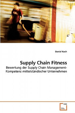 Livre Supply Chain Fitness Daniel Koch